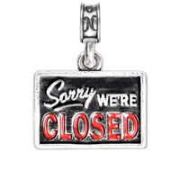 Sorry We're Closed Sign Charm