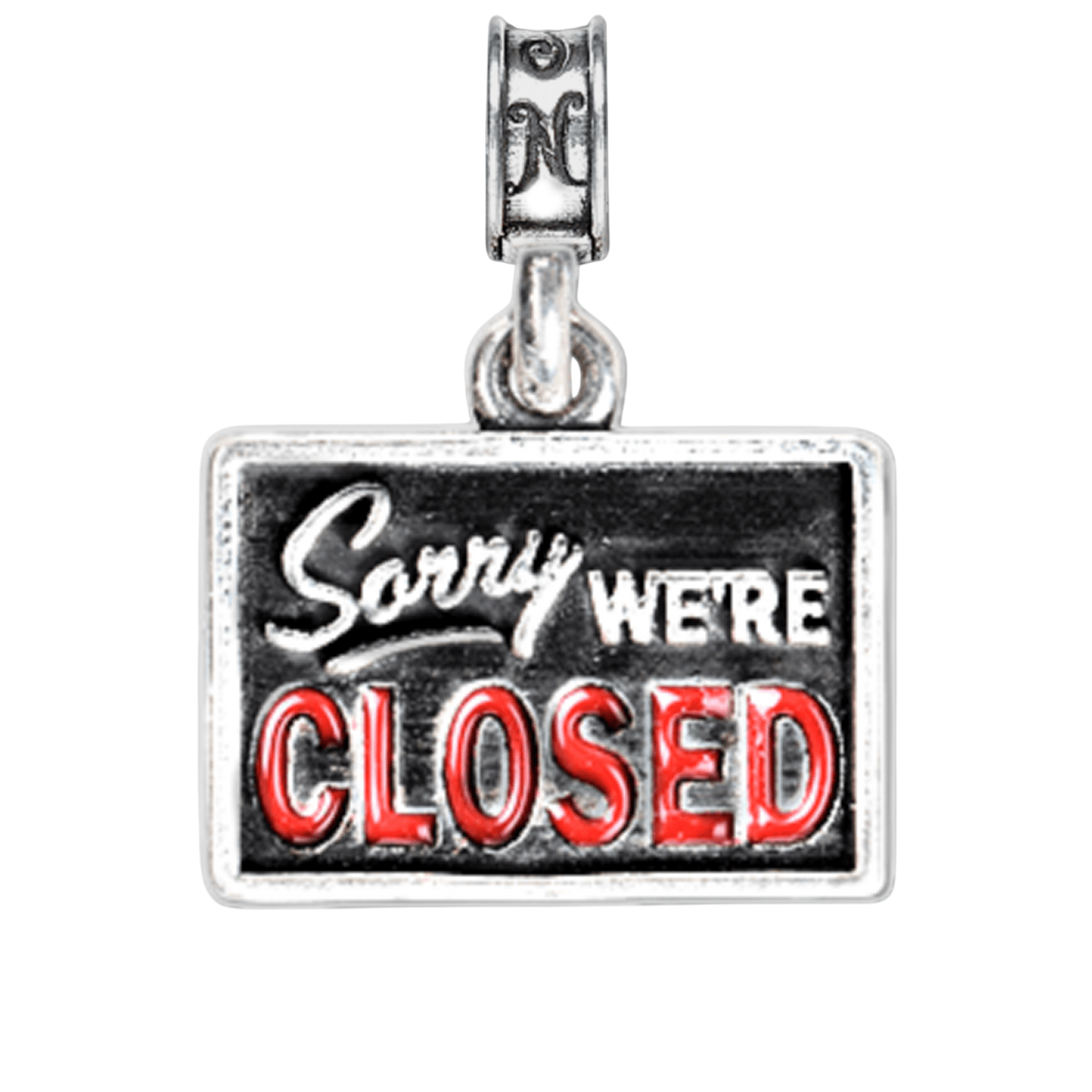 Sorry We're Closed Sign Charm